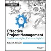 Effective Project Management - Traditional  Agile  Extreme  Hybrid 8ste editie