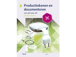 Producttekenen en -documenteren van 3D naar 2D 1ste druk