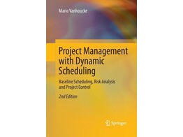 Project Management with Dynamic Scheduling  Baseline Scheduling  Risk Analysis and Project Control PAPERBACK