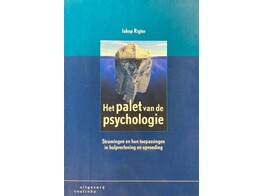 Het palet van de psychologie - stromingen en hun toepassingen in hulpverlening en opvoeding 4de druk