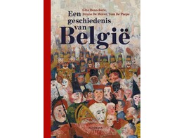 Een geschiedenis van Belgie - Helder overzicht van de Belgische geschiedenis
