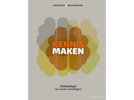 Kennis maken. Methodologie voor sociale wetenschappers 1ste druk