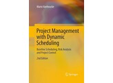 Project Management with Dynamic Scheduling  Baseline Scheduling  Risk Analysis and Project Control PAPERBACK