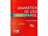 Gramatica de uso del espanol A1-B2 - teoria y practica con solucionario 1ste druk