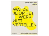 Wat ze je op het werk niet vertellen - alles over soft skills 1ste druk STUDENTENPRIJS