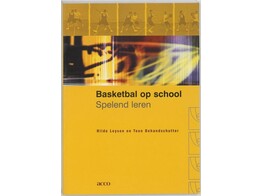 Basketbal op school - spelend leren 1ste druk