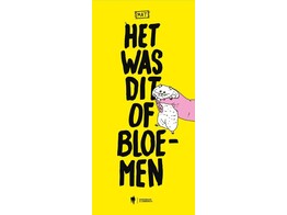 Het was dit of bloemen
