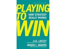 Playing to Win  How Strategy Really Works