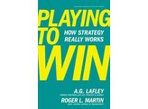 Playing to Win  How Strategy Really Works