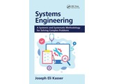 Systems Engineering  A Systemic and Systematic methodology for Solving Complex Problems