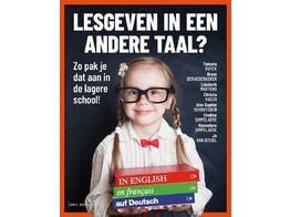 Lesgeven in een andere taal   - zo pak je dat aan in de lagere school  1ste druk STUDENTENPRIJS