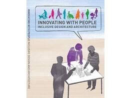 Innovating with People - Inclusive Design and Architecture