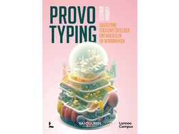 Provotyping - Duurzame toekomstbeelden ontwikkelen en waarmaken