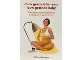 Jouw gezonde lichaam  jouw gezonde baby - Zwangerschapsvergiftiging begrijpen en voorkomen - STUDIEBOEKJE 13  korting verrekend in de prijs