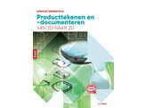 Producttekenen en -documenteren van 3D naar 2D 1ste druk