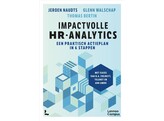 Impactvolle HR-analytics - een praktisch actieplan in 6 stappen 1ste druk