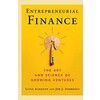 Entrepreneurial Finance - The Art and Science of Growing Ventures
