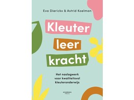 Kleuterleerkracht - het naslagwerk voor kwaliteitsvol kleuteronderwijs editie 2021