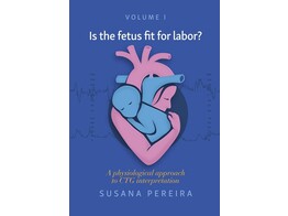 Is the fetus fit for labor  A physiological approach to CTG interpretation