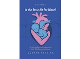 Is the fetus fit for labor  A physiological approach to CTG interpretation